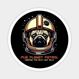 Pug Planet Patrol. Keeping the Milky Way Milky Magnet